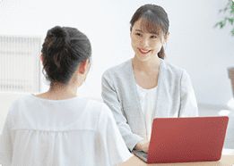 あなたの希望を丁寧にヒアリング